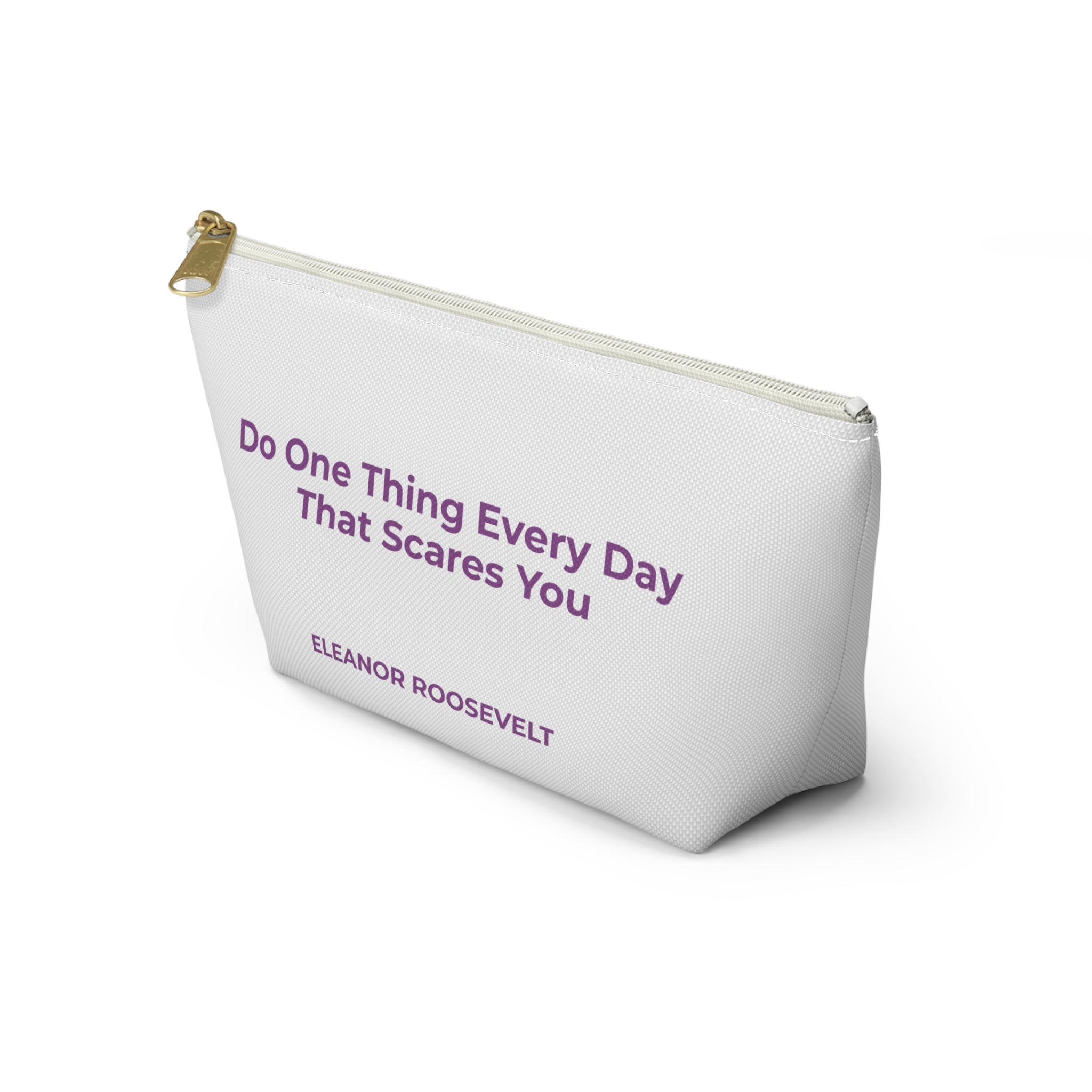 Eleanor Roosevelt Inspirational Accessory Pouch - Travel, Makeup, Gift (White)